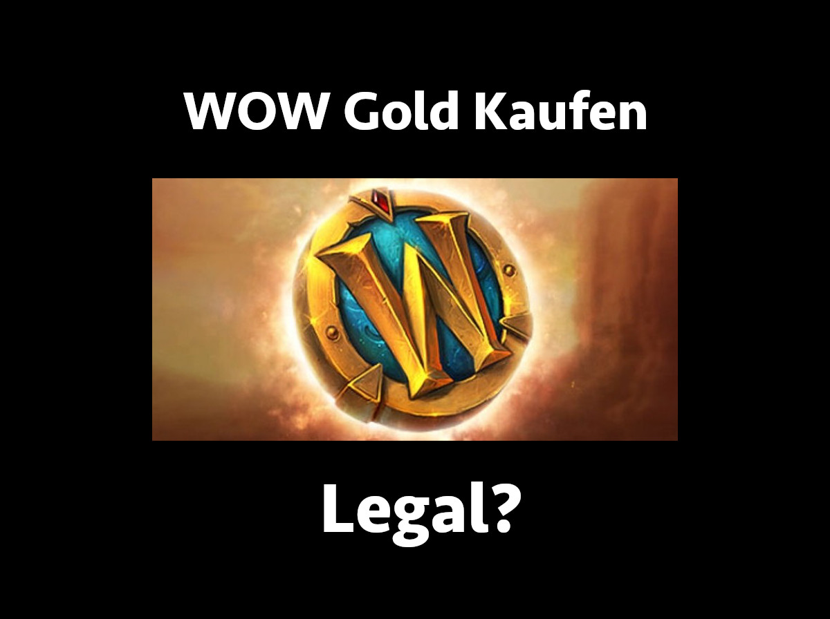 Wow Gold Kaufen Ist Das Legal Blogseite Com