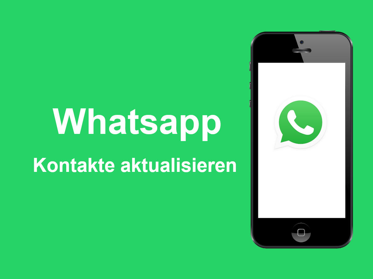 Android whatsapp kontakte aktualisieren [Gelöst] Top