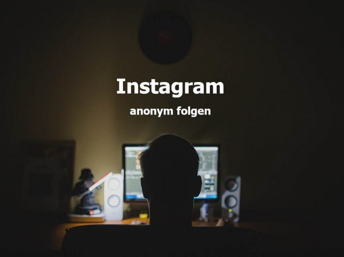 Instagram Anonym Folgen